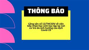 Thông báo số 12/THCSDV về việc tiếp nhận học sinh học tập tại nơi cư trú do ảnh hưởng của dịch Covid-19