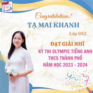 VINH DANH HỌC SINH ĐẠT THÀNH TÍCH XUẤT SẮC TẠI CUỘC THI OLYMPIC TIẾNG ANH THCS THÀNH PHỐ HÀ NỘI NĂM HỌC 2013-2024