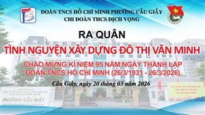 TUỔI TRẺ THCS DỊCH VỌNG RA QUÂN “TÌNH NGUYỆN XÂY DỰNG ĐÔ THỊ VĂN MINH” 💙🌿