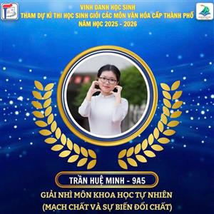 🌟 TRẦN HUỆ MINH – CÔ HỌC TRÒ NHỎ VÀ HÀNH TRÌNH CHINH PHỤC GIẢI NHÌ HỌC SINH GIỎI THÀNH PHỐ MÔN KHOA HỌC TỰ NHIÊN 🌟